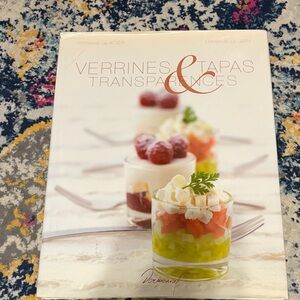 Verrines & Tapas Transparences Cookbook (completely in French)
